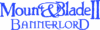 Mount & Blade II